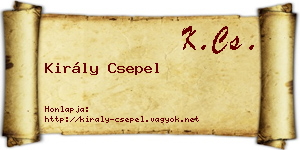 Király Csepel névjegykártya